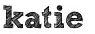 Katie